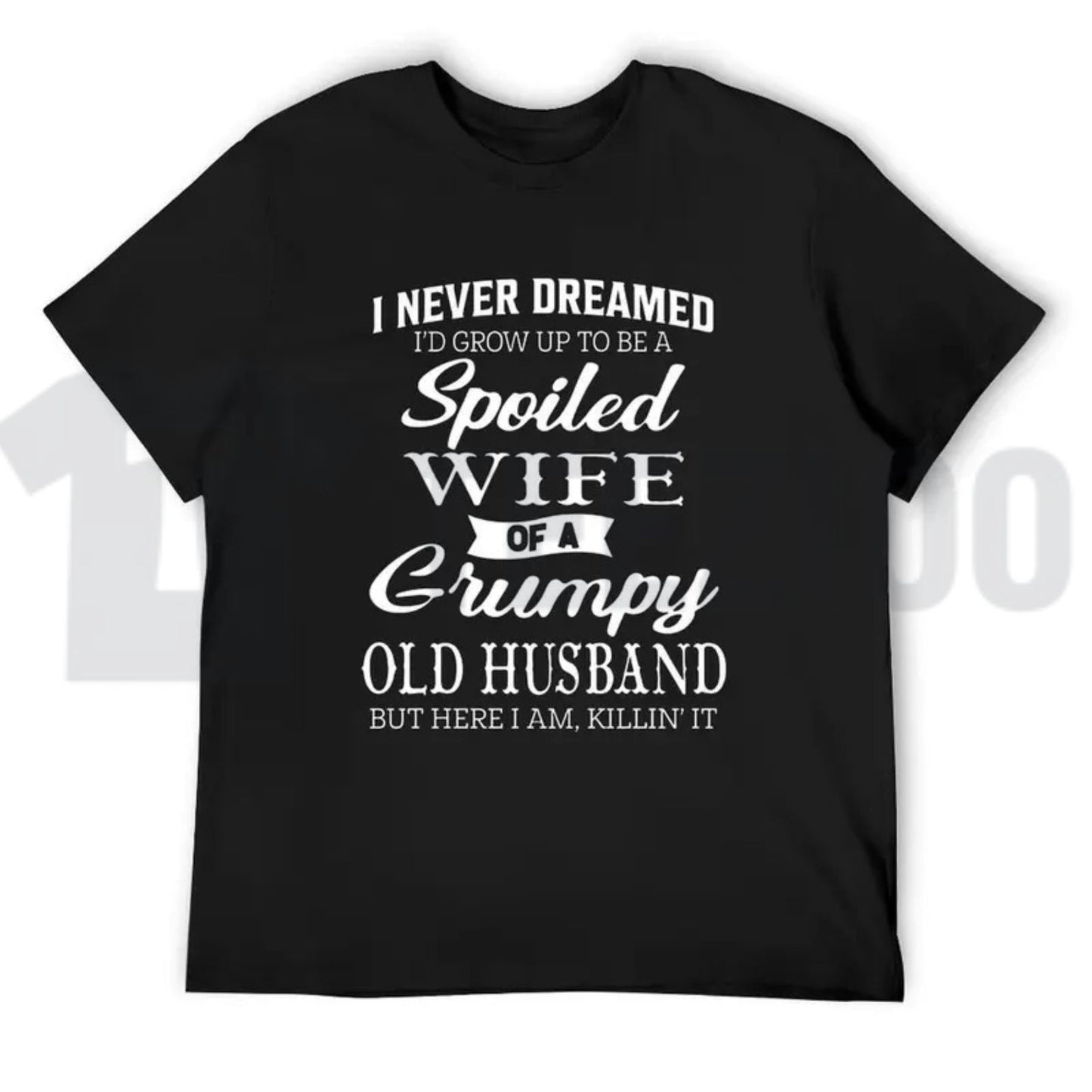 Spoiled Wife Of A Grumpy Old Husband Tee – Funny Couple Humor Shirt