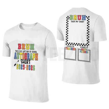 Last Day of School “Sign My Shirt” T-Shirt – Funny Graduation Autograph Tee