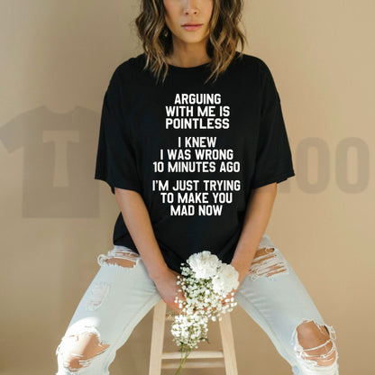 I Knew I Was Wrong 10 Minutes Ago Witty Sarcasm Funny Joke T-Shirt