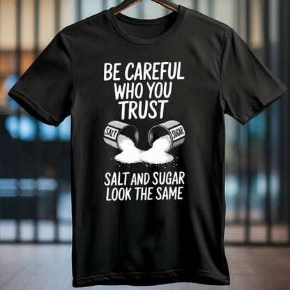 "Salt Graphic: Be Careful Who You Trust" T-Shirt – 200g Heavyweight Cotton Outdoor Fitness Top, Minimalist Gym Graphic Tee for Men & Women