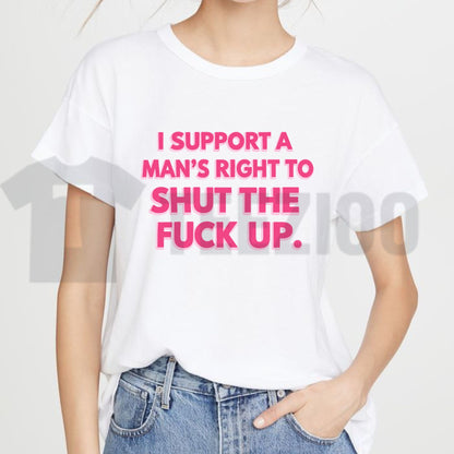 Sarcastic Humor Top – Men’s Right to Shut Up Funny Graphic Apparel