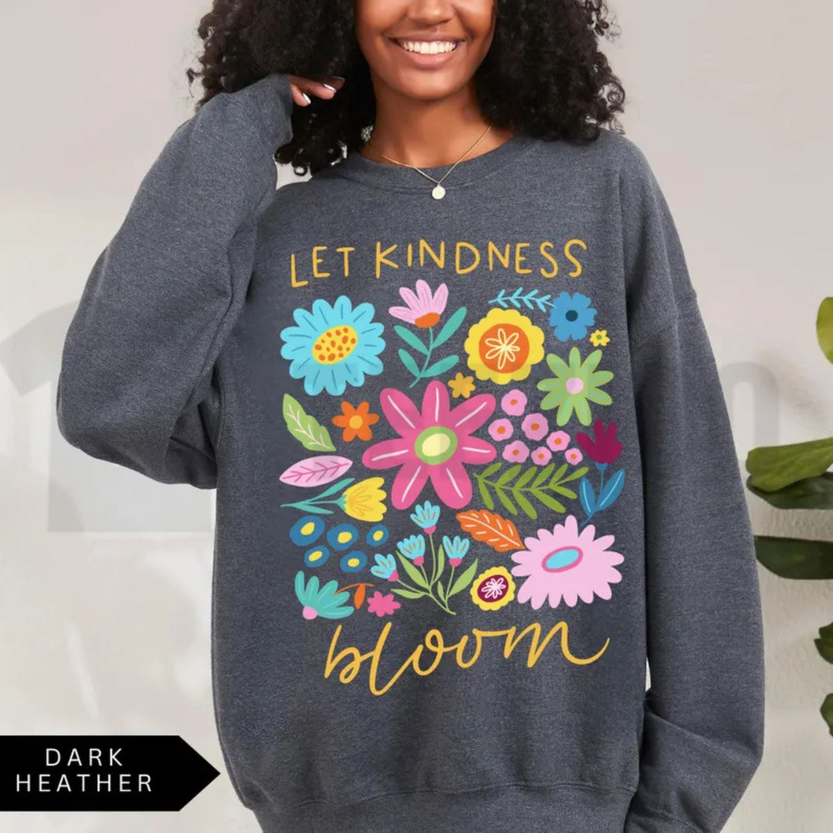 Kindness Floral Crewneck – Positive Mental Health Sweatshirt