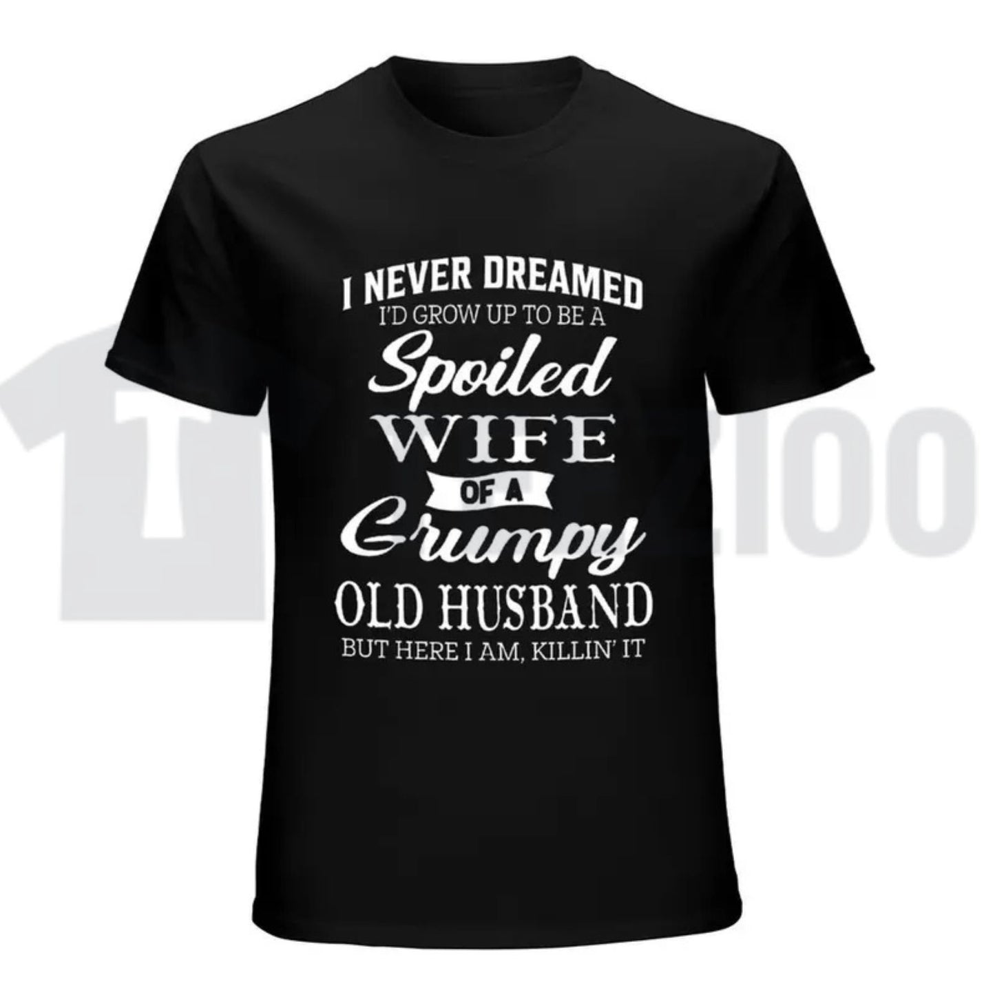 Spoiled Wife Of A Grumpy Old Husband Tee – Funny Couple Humor Shirt