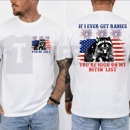 Funny If I Ever Get Rabies Raccoon Sarcastic 4th of July Patriotic T-Shirt