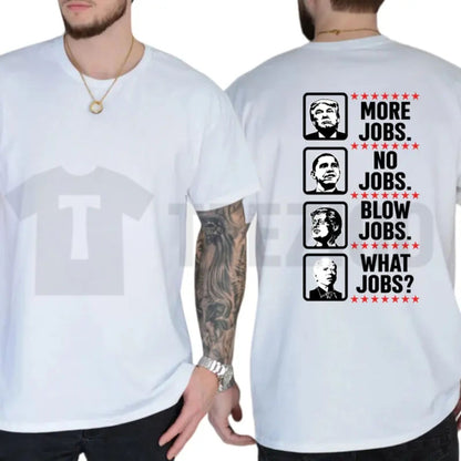 What Jobs Typography Funny Humorous Daily Statement Graphic T-Shirt