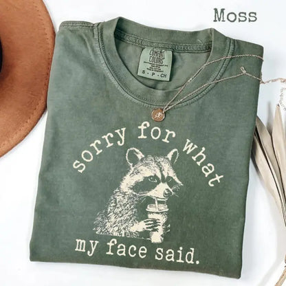 Funny Raccoon T-Shirt – "Sorry For What My Face Said" Meme Tee