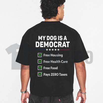 My Dog Is A Democrat Shirt | Funny Conservative 2026 Tee