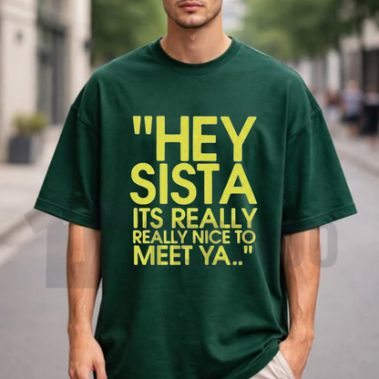 Hey Sista Graphic Shirt - Funny Sisterhood Retro Unisex Tee