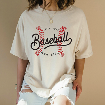 Livin' That Baseball Mom Life T-Shirt