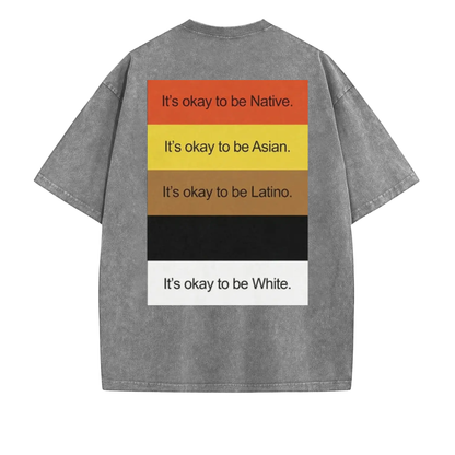 It’s Okay To Be T-Shirt – 90s Style Funny Washed Graphic Tee
