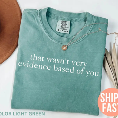 Funny "Evidence-Based" Science Tee – Sarcastic Medical Academic Shirt
