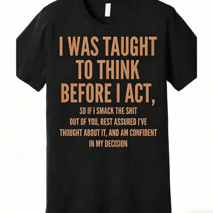 "Think & Act" T-Shirt – Retro Sarcastic Graphic Tee