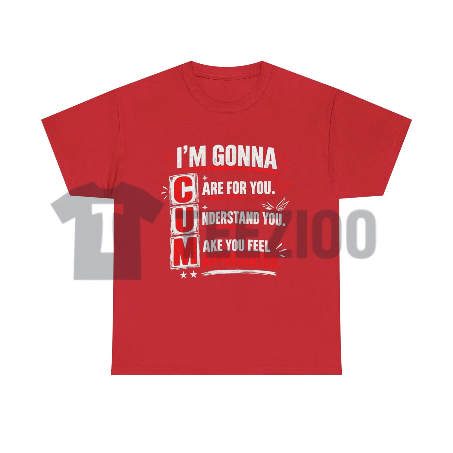 "I'm Gonna Care For You" Shirt - Funny Sarcastic Adult Humor Graphic Cotton Tee