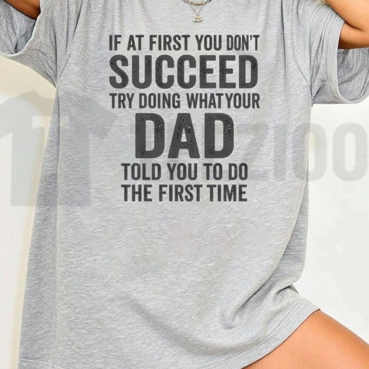 If At First You Dont Succeed Funny Sarcastic Dad Saying T-Shirt