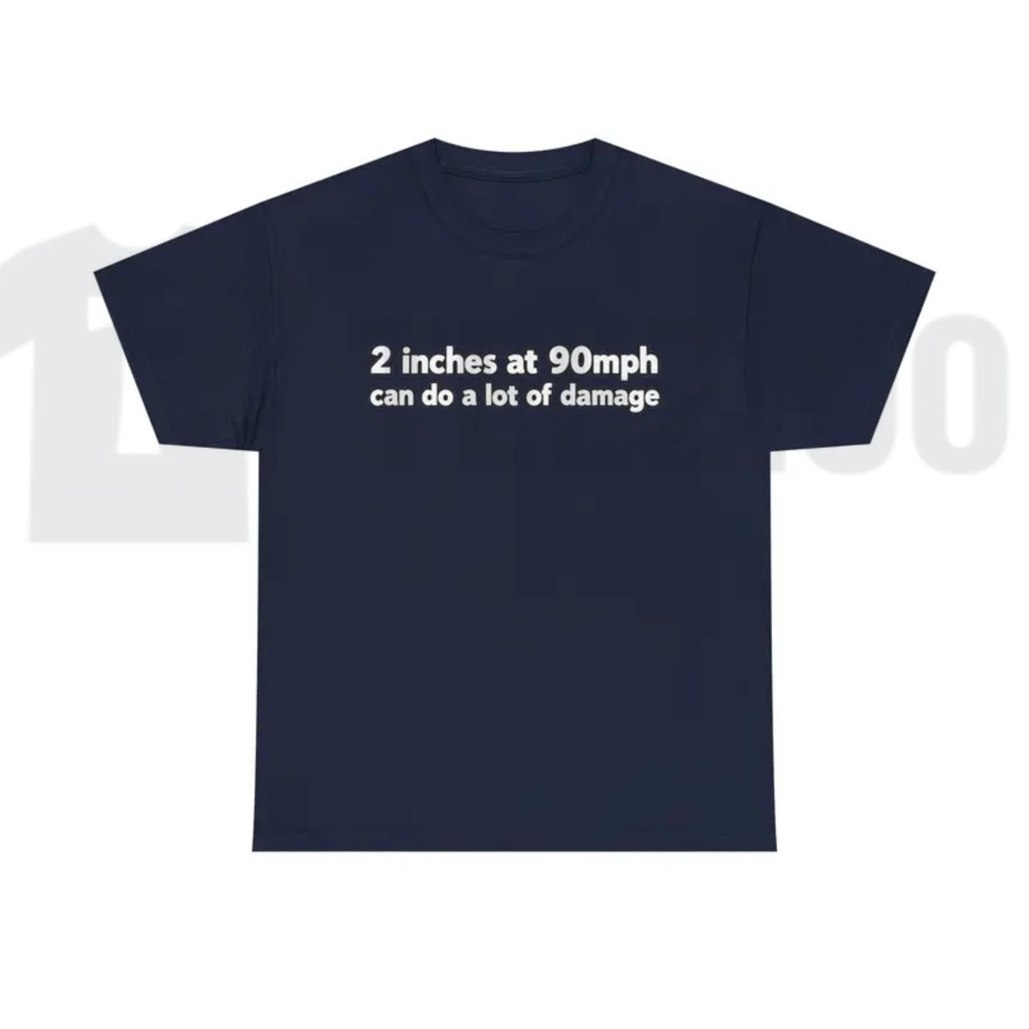 2 Inches At 90mph Graphic T-Shirt – Funny Speed & Racing Quote Tee