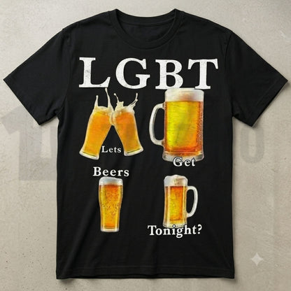 Funny LGBT Lets Get Beer Tonight Sarcastic Beer Pun Graphic T-Shirt