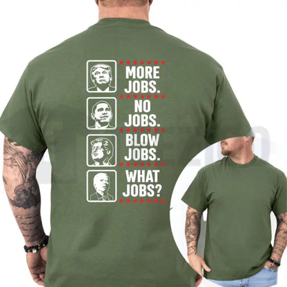 What Jobs Typography Funny Humorous Daily Statement Graphic T-Shirt
