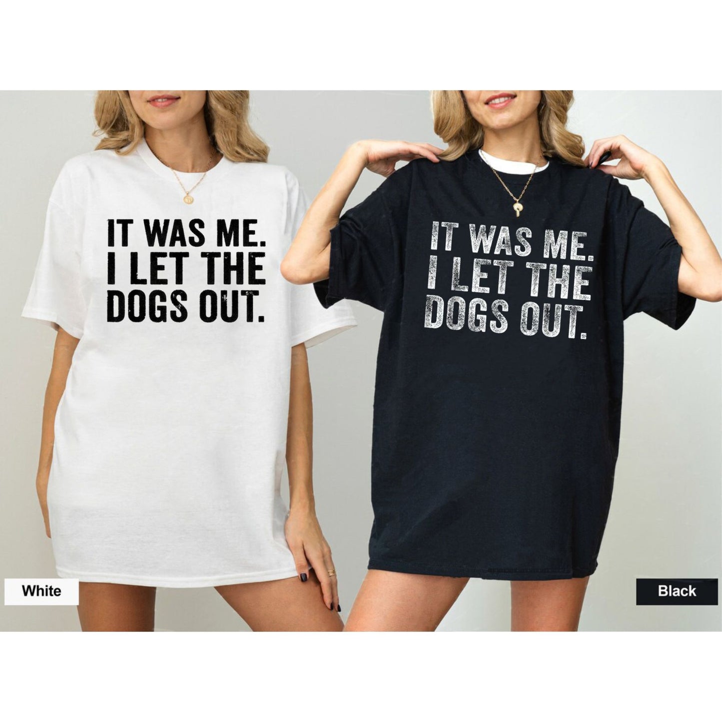 "It Was Me I Let The Dogs Out" Funny T-Shirt – Sarcastic Dog Lover Graphic Tee, Premium 100% Cotton Pet Owner Humorous Top, Made in USA