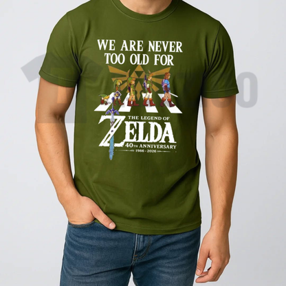 We Are Never Too Old For Legend Of Zelda 40th Anniversary 1986-2026 Shirt - Retro Gaming Tee