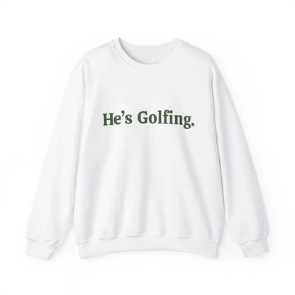 Minimalist "He's Golfing" Crewneck – Premium Heavyweight Country Club Sweatshirt
