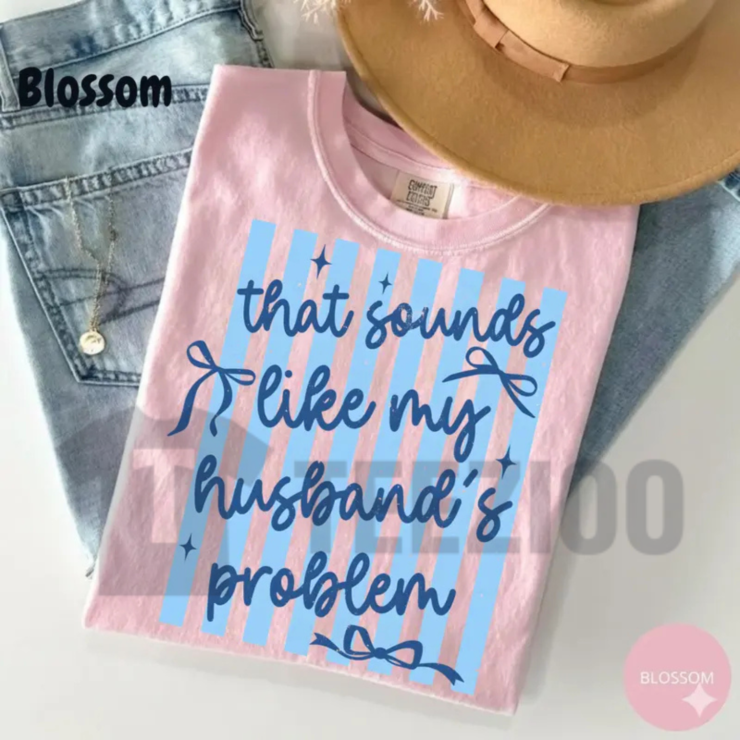 "That Sounds Like My Husband's Problem" T-Shirt - Funny Sassy Wife Graphic Tee