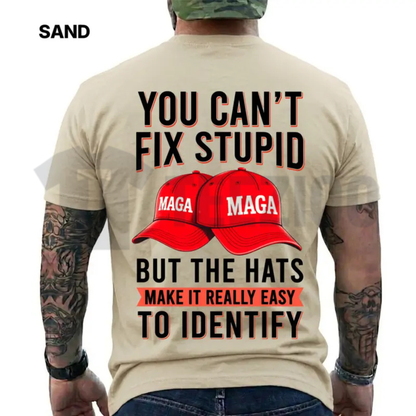 You Can't Fix Stupid But The Hats Make It Easy Shirt - Funny Political Humor Tee