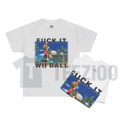 "F*ck It We Ball" Gaming Meme Shirt - Funny Sarcastic Quote Graphic Tee