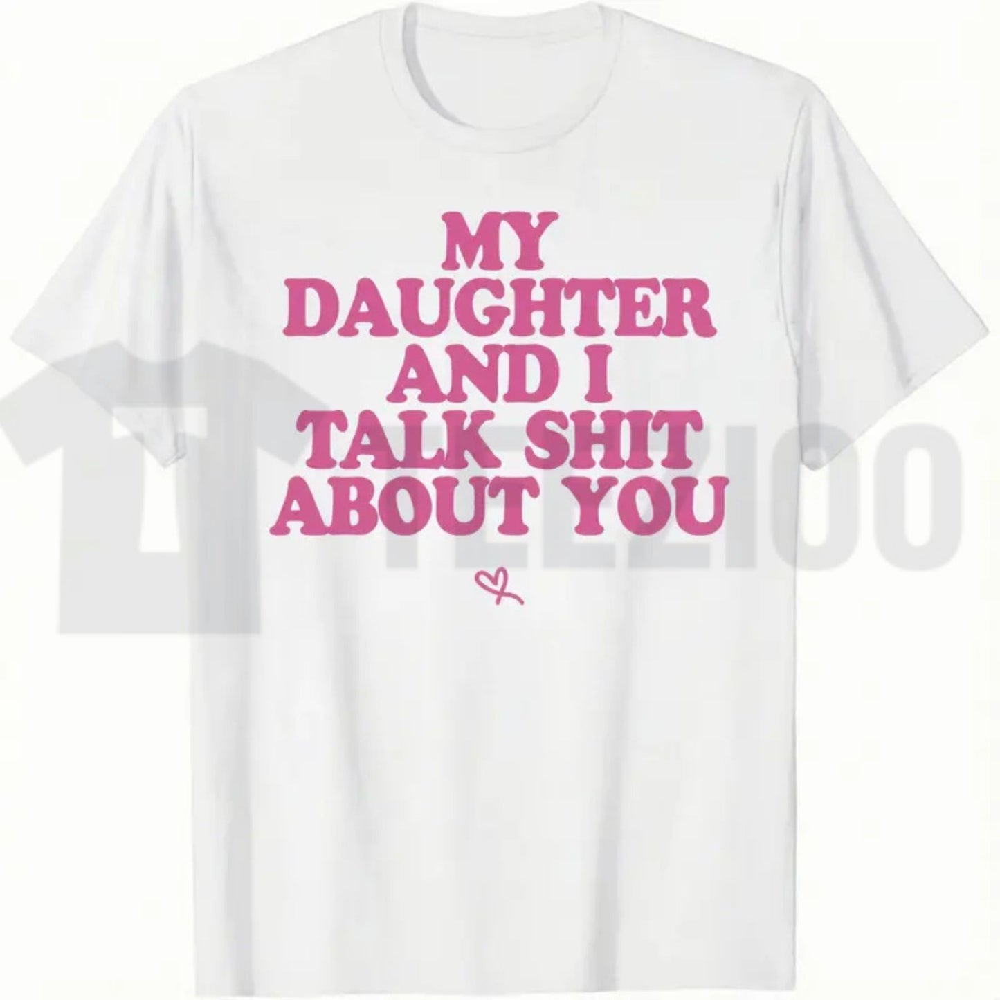 My Daughter and I Joke About You Funny Sarcastic Dad Menswear T-Shirt