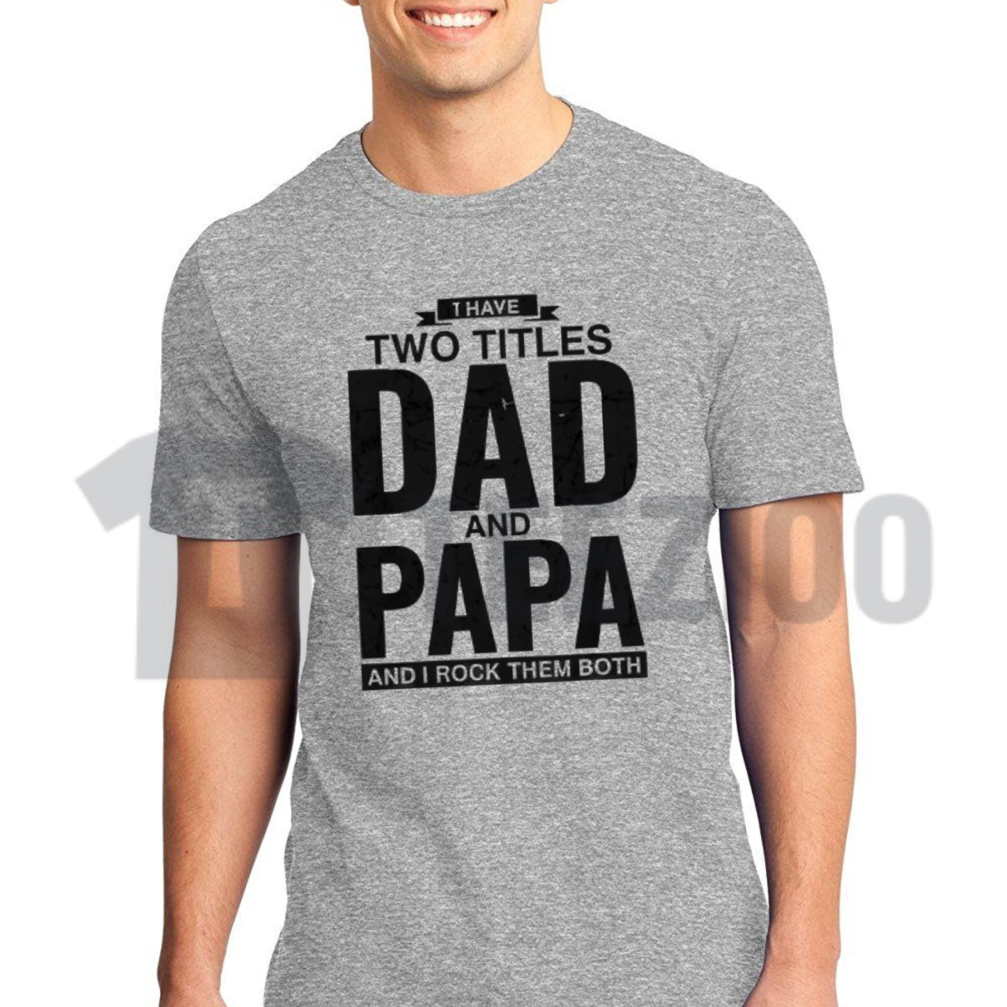 "I Have Two Titles Dad and Papa" T-Shirt