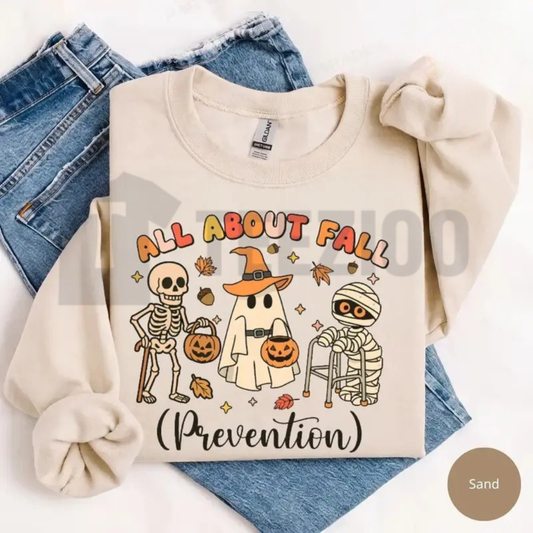 All About Fall Prevention Sweatshirt - Funny Nurse & PT Healthcare Crewneck