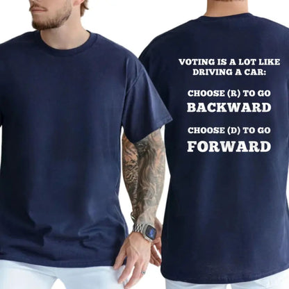 Voting Is Like Driving A Car T-Shirt