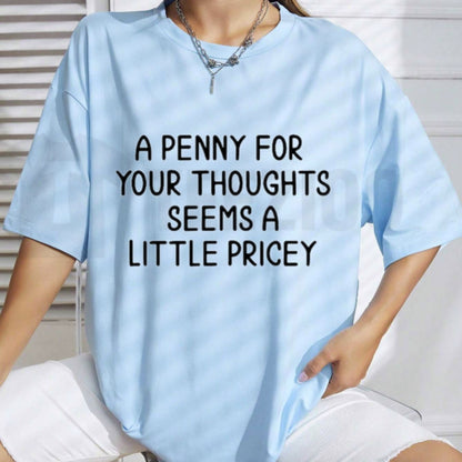 Funny Sarcastic Wordplay T-Shirt – A Penny For Your Thoughts Introvert Humor Tee, Witty Graphic Shirt