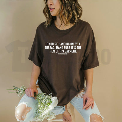 Hem of His Garment T-Shirt – Matthew 9 Scripture Tee