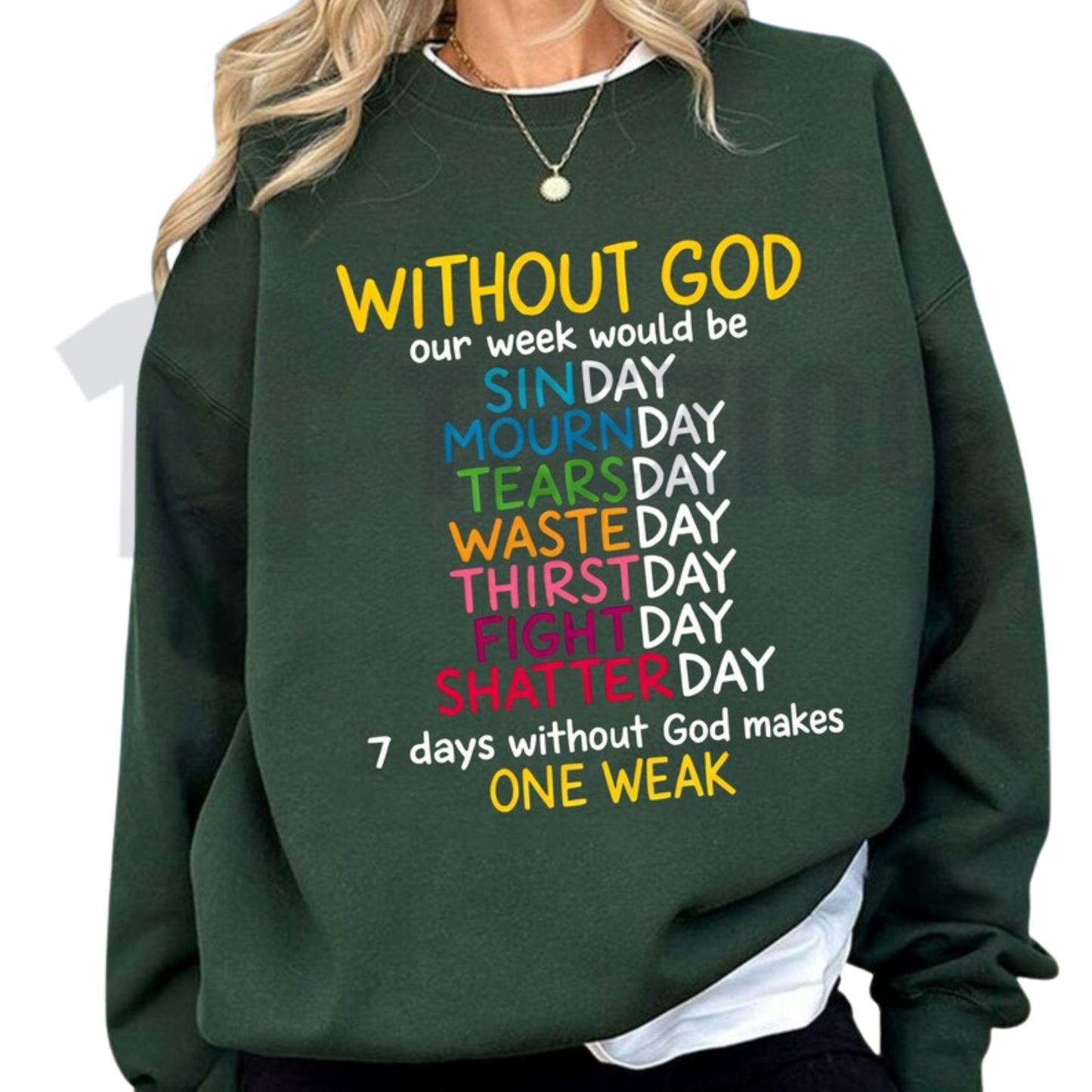 "Without God" Faith Sweatshirt - Meaningful Religious Wordplay Graphic Crewneck