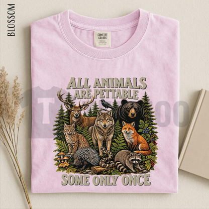"All Animals Are Pettable" Shirt - Funny Sarcastic Wildlife Tee