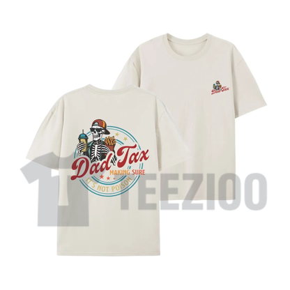 Dad Tax Shirt | Funny Father's Day Graphic Tee