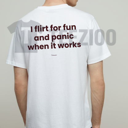 Flirt For Fun Panic When It Works Shirt | Introvert Tee