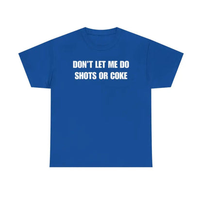 "Don't Let Me" Funny Drinking T-Shirt – Sarcastic Party Graphic Tee, Unisex Cotton Humor Shirt