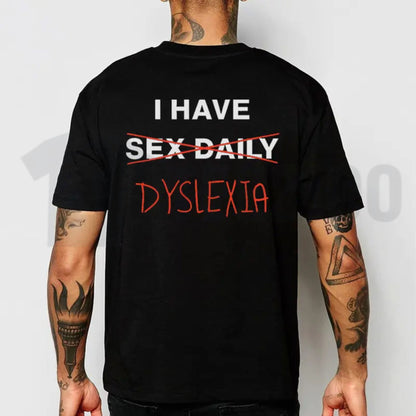 I Have Dyslexia Trendy Comfort Colors Shirt – Soft-Washed Graphic Tee
