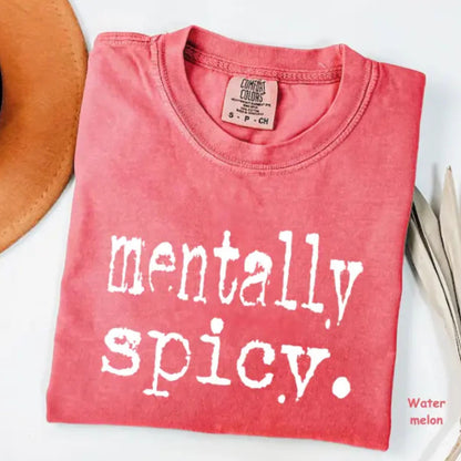 Mentally Spicy Graphic T-Shirt – Retro Sassy Funny Saying Tee, Trendy Women Humor Shirt