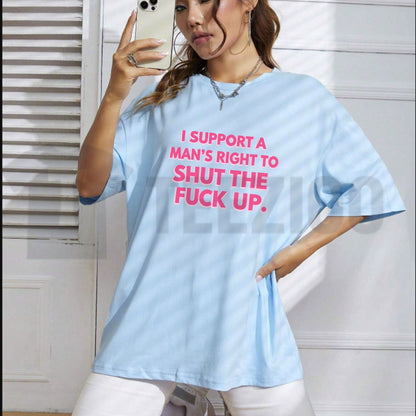 Sarcastic Humor Top – Men’s Right to Shut Up Funny Graphic Apparel