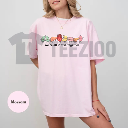 "We're All In This Together" Organ Anatomy Shirt - Cute Nursing Graphic Tee