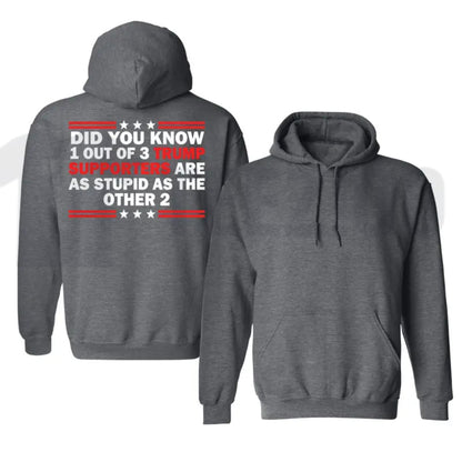 1 Out of 3 Funny Trump Hoodie – Political Satire Graphic Hoodie