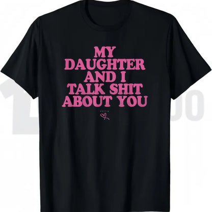 My Daughter and I Joke About You Funny Sarcastic Dad Menswear T-Shirt