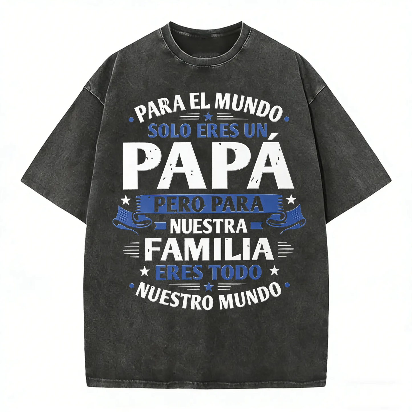 Eres Mi Mundo Spanish Papa Tee – Heartfelt Fatherhood Statement Shirt