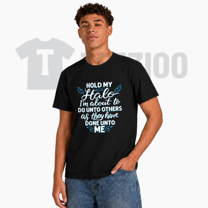 Hold My Halo Do Unto Others Shirt - Funny Faith Humor Christian Graphic Tee