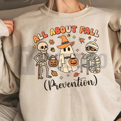 All About Fall Prevention Sweatshirt - Funny Nurse & PT Healthcare Crewneck