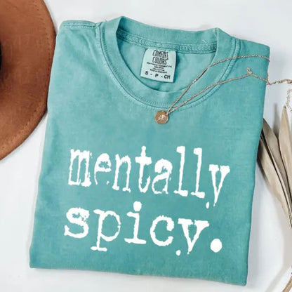 Mentally Spicy Graphic T-Shirt – Retro Sassy Funny Saying Tee, Trendy Women Humor Shirt