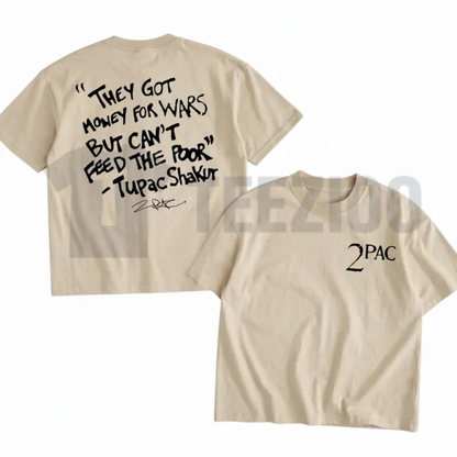 They Got Money For Wars Shirt - 90s Hip Hop Legend Quote Streetwear Graphic Tee