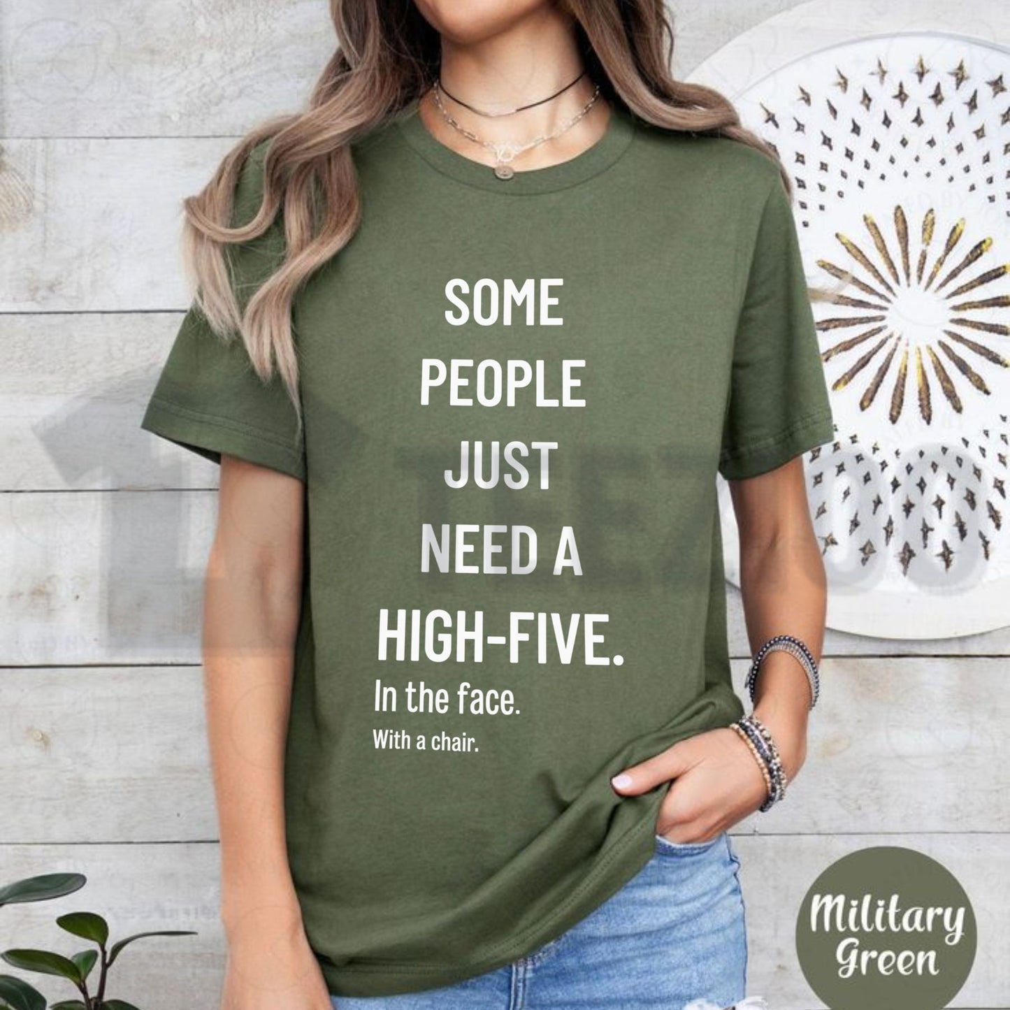 Some People Need A High Five In The Face Tee – Funny Sarcastic Anger Humour Shirt